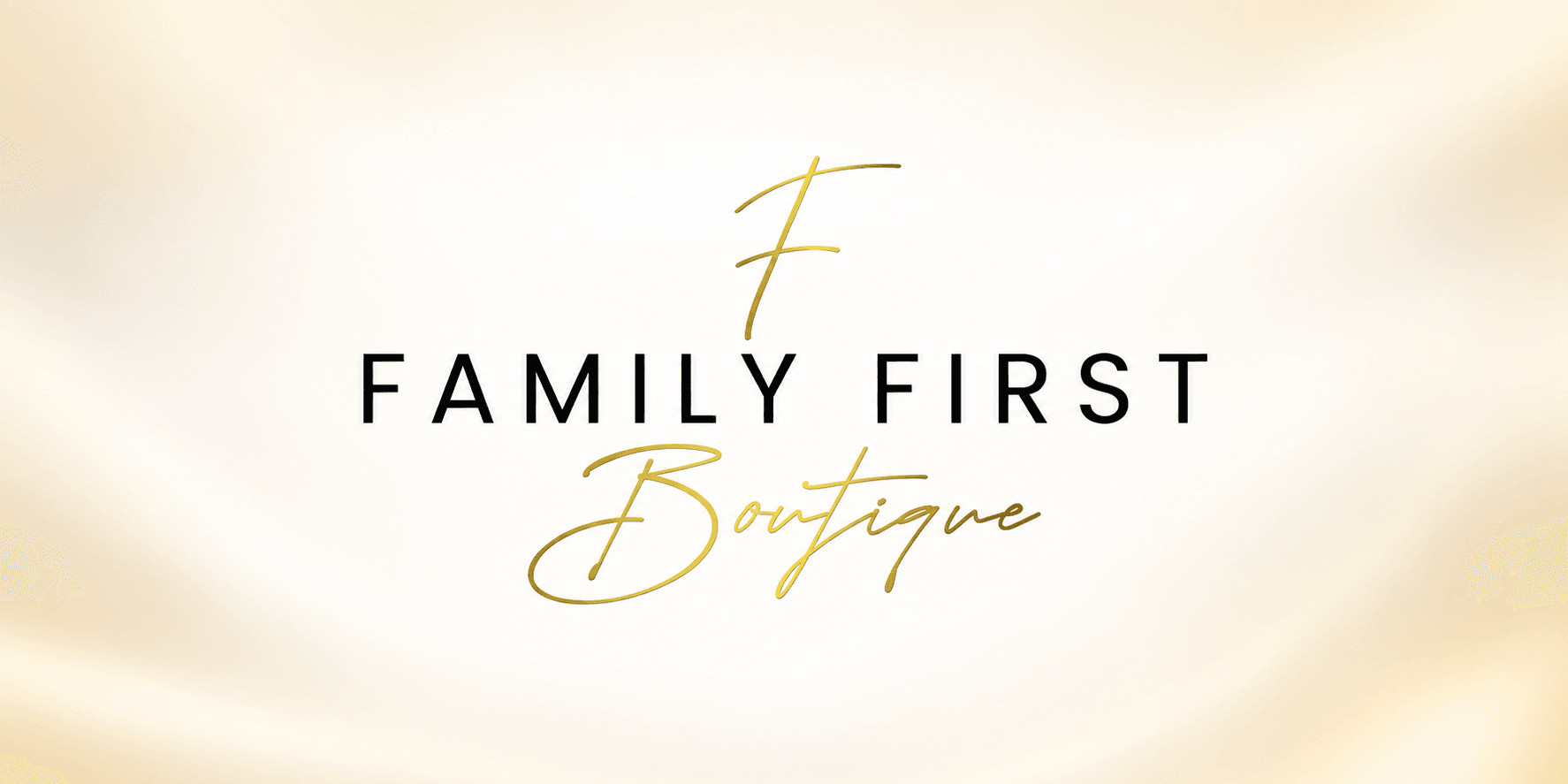 Logo for Family First Boutique in elegant gold and black typography on a light background